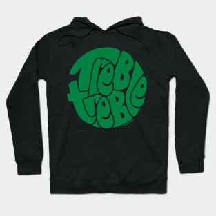 Treble Treble Hoodie